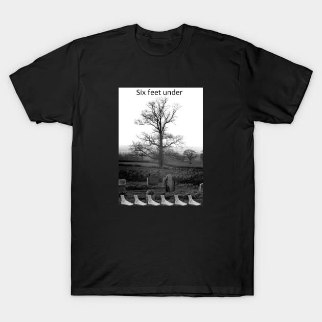 Six Feet Under T-Shirt by Dizgraceland